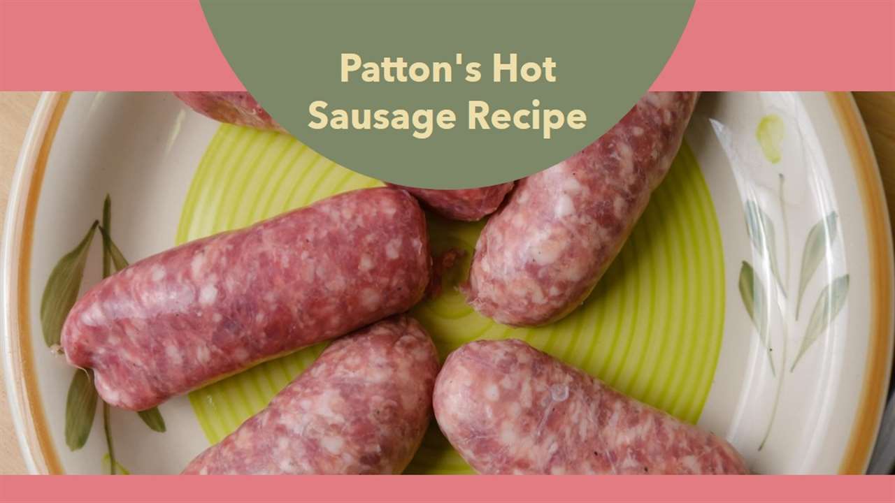 Patton's Hot Sausage Recipe