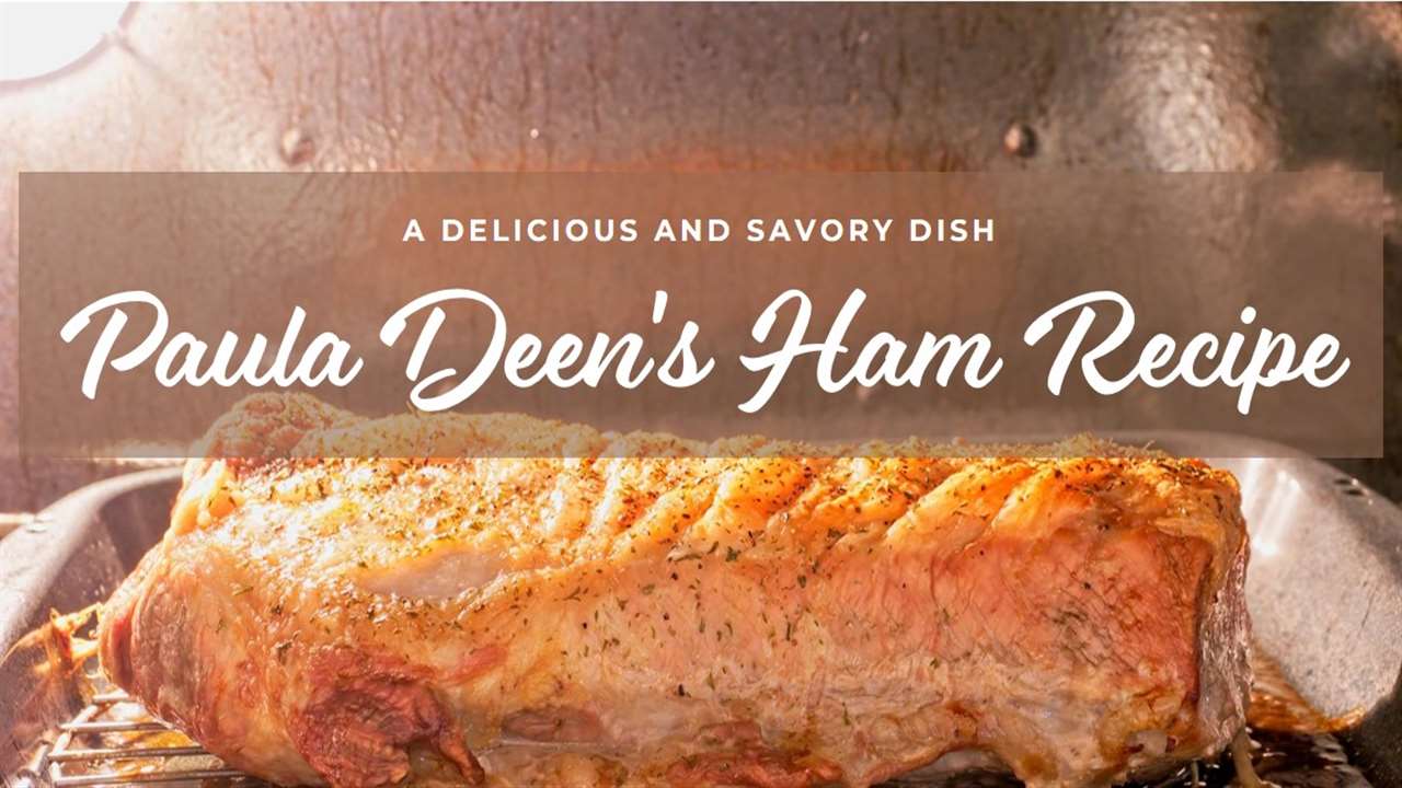 Paula Deen's Ham Recipe